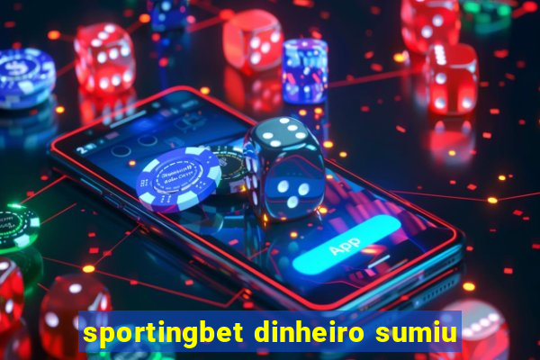 sportingbet dinheiro sumiu